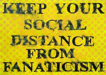 First1638 Last1638-Keep your social distance from fanaticism-Technika mieszana