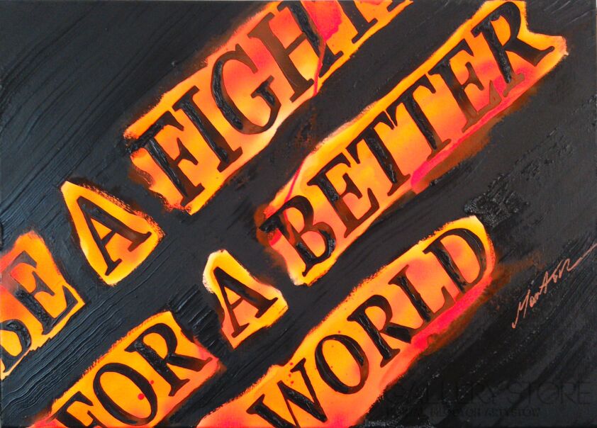 First1638 Last1638-Be a fighter for a better world-Technika mieszana